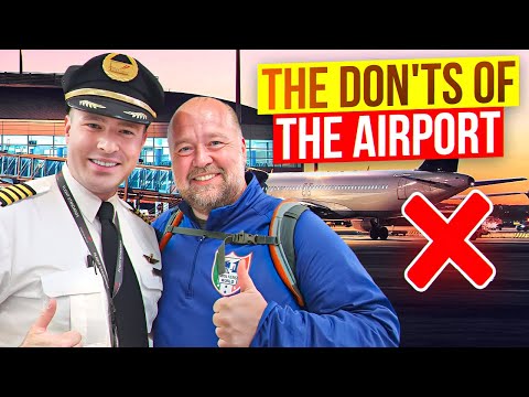 The DON'Ts of the Airport - How Many Have You Done?