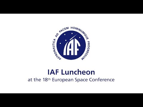 IAF Luncheon - 18th European Space Conference