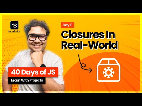 Day 11: JavaScript Closures With Real-World Examples 🤩