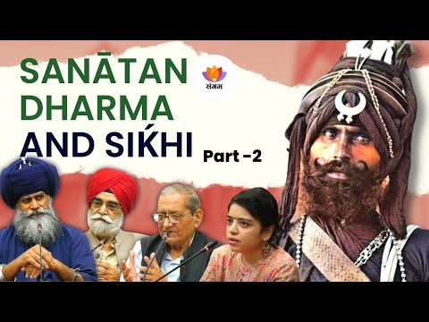 Sanātan Dharma and Siḱhi -2 | Guru Nidar Singh | Prof. Kapil Kapoor| Prof Jagbir Singh| #SangamTalks