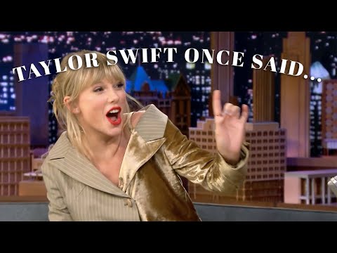 Taylor Swift once said...