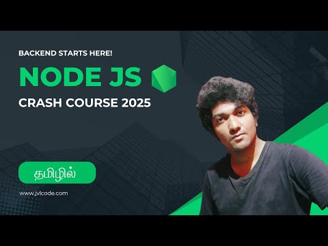 Node JS Crash Course 2025 - Build APIs & Servers in 3 Hours | Tamil