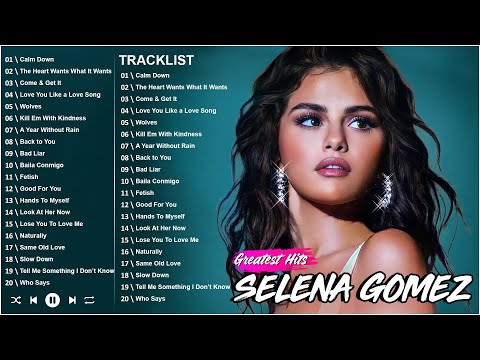 Selena Gomez Greatest Hits | Best Pop Songs Playlist 2026