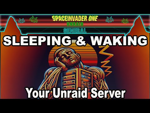 Wake Up Your Unraid -  A Complete Sleep/Wake Guide