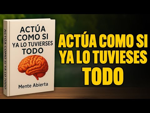 “Piensa como si Ya lo Tuvieras TODO” | Audiolibro