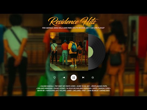 ✧ pov: matagal nang wala kayo pero siya pa rin ideal mo — an opm playlist