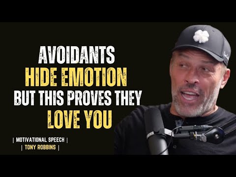 AVOIDANTS HIDE EMOTION  BUT THIS PROVES THEY LOVE YOU || TONY ROBBINS