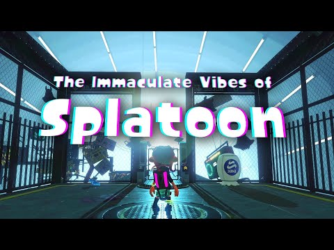 The Immaculate Vibes of Splatoon