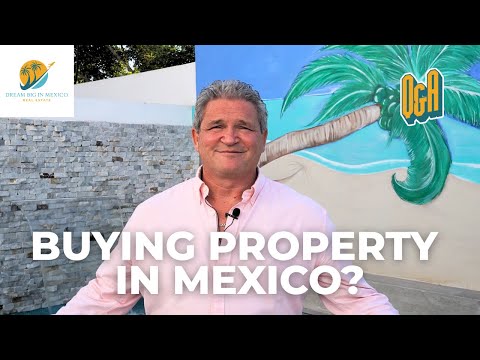 Mexico Real Estate Q&A | Trusts, Costs, Risks, and the Real Process - Dream Big In Mexico
