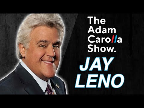 Jay Leno - Adam Carolla Show 11/15/21