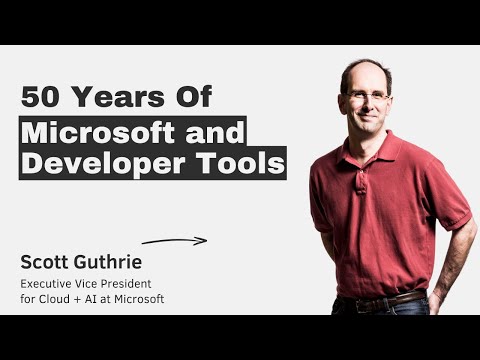 50 Years of Microsoft and Developer Tools with Scott Guthrie