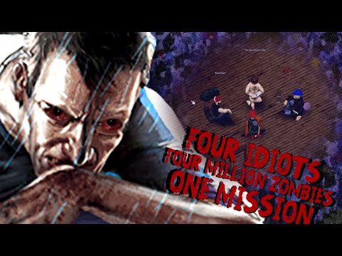 How Four Idiots Conquered PROJECT ZOMBOID™