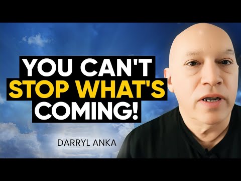 WARNING: There is an UNSTOPPABLE FORCE Driving Humanity's EVOLUTION! | Darryl Anka