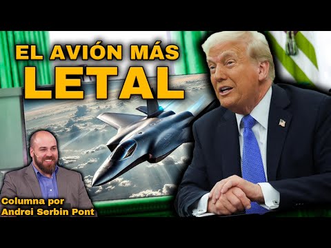 F-47: el ARMA Secreta de Trump que Cambiará la Guerra para SIEMPRE | Columna por Andrei Serbin Pont