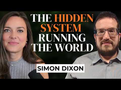 The Hidden System Running the World and How You Can Escape It with Simon Dixon