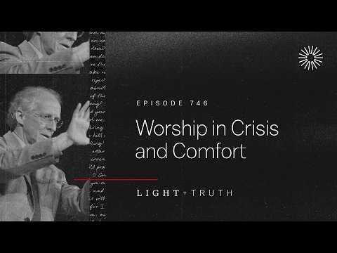 Worship in Crisis and Comfort