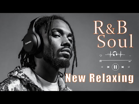 【R&B Soul】Relaxing Chill Playlist – Soulful Vibes & Smooth R&B Beats 🎵