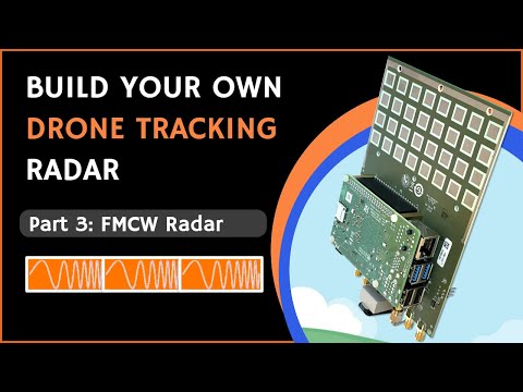 Drone Tracking Radar: Part 3 FMCW Radar