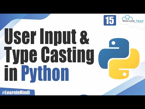 Explain User Input & Type Casting in Python | Command Line Input | Python Tutorial for Beginners
