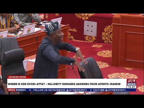 Where is Ken Ofori-Atta? : Majority demands answers from Afenyo-Markin | Joy News Prime (21-11-25)