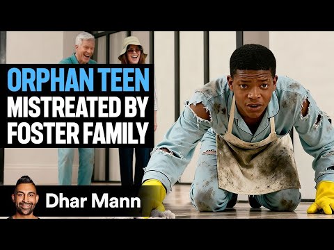 ORPHAN TEEN Mistreated By Foster Family | Dhar Mann Studios