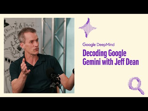 Decoding Google Gemini with Jeff Dean