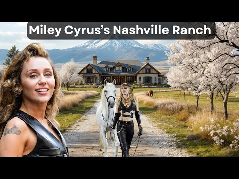 Miley Cyrus’s Nashville Ranch – Pop Rebel’s Country Soul, Music Dreams, and Wild Lifestyle