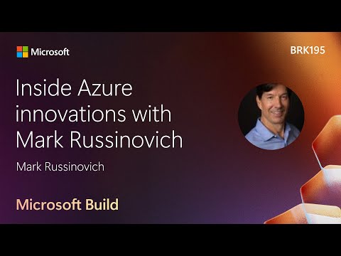 Inside Azure innovations with Mark Russinovich | BRK195