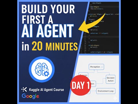 BUILD YOUR FIRST AI AGENT in 20 Minutes (Kaggle AI Agent Course - Day 1)