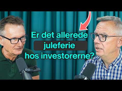 Investeringspodcasten 302: Har investorerne allerede lukket ned for 2025?