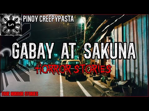 Gabay at Sakuna Horror Stories  | True Horror Stories | Pinoy Creepypasta
