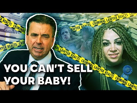 Selling Baby For $500 | Criminal Lawyer Reacts
