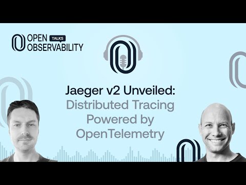 Jaeger V2 Unveiled: Distributed Tracing Powered by OpenTelemetry