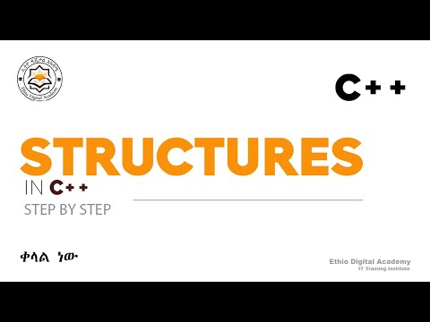 Structures in C++   | STEP BY STEP | Amharic
