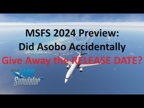 MSFS2024 Preview: Release Date Revealed? | Features & Performance | Microsoft Flight Simulator 2024