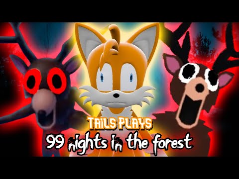Tails plays - ROBLOX 99 NIGHTS IN THE FOREST !!!