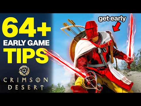 64 EARLY Game Tips You Must Know (Crimson Desert)