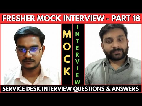 Fresher Service Desk Mock Interview Part -18 - Watch Now