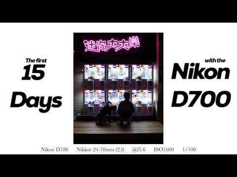 The Nikon D700 - 15 Days
