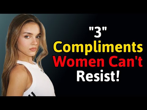 3 Compliments Women Secretly Crave (But Almost Never Hear) | Female Psychology 