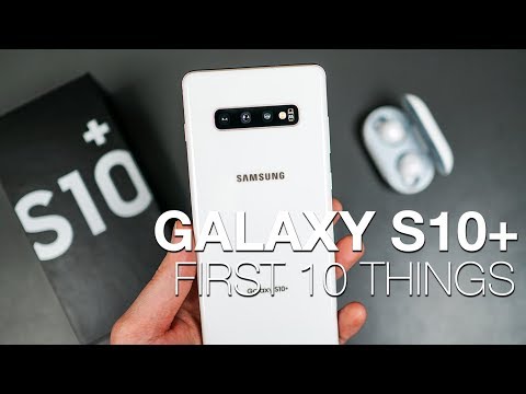 Galaxy S10: First 10 Things to Do!