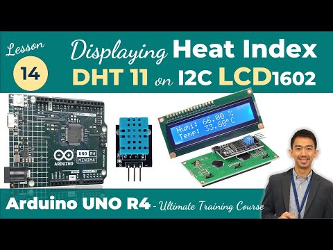Arduino UNO R4 Lesson14. I2C 16x2 LCD Display | DHT11 - Humidity and Temperature Sensor | Heat Index