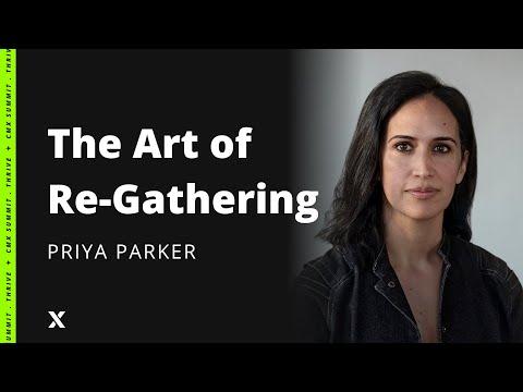 The Art of Re-Gathering | Priya Parker