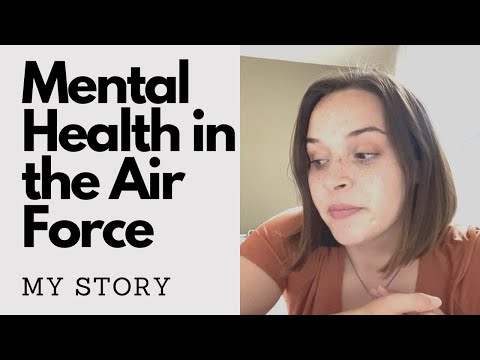 My Story of MENTAL HEALTH in the AIR FORCE