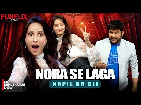 Nora Se Laga Kapil Ka Dil | The Kapil Sharma Show | #comedy