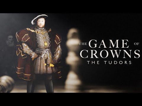 The Game of Crowns: The Tudors (2022) British Royal Family History