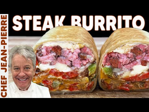 A Gourmet Steak Burrito | Chef Jean-Pierre