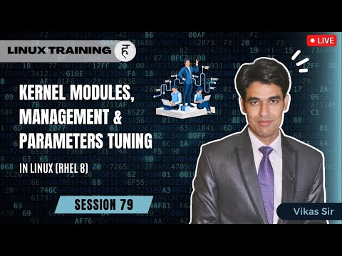 Session-79 | Kernel Modules, Management & Parameters Tuning in Linux | Nehra Classes