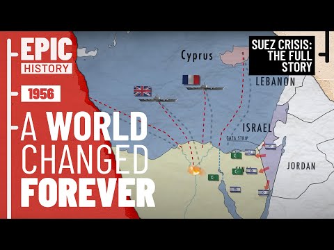 Suez Crisis (All Parts): Causes, Conflict and Global Repercussions