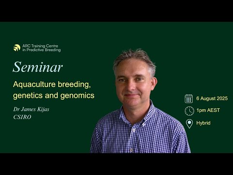 Dr James Kijas - Aquaculture breeding, genetics and genomics